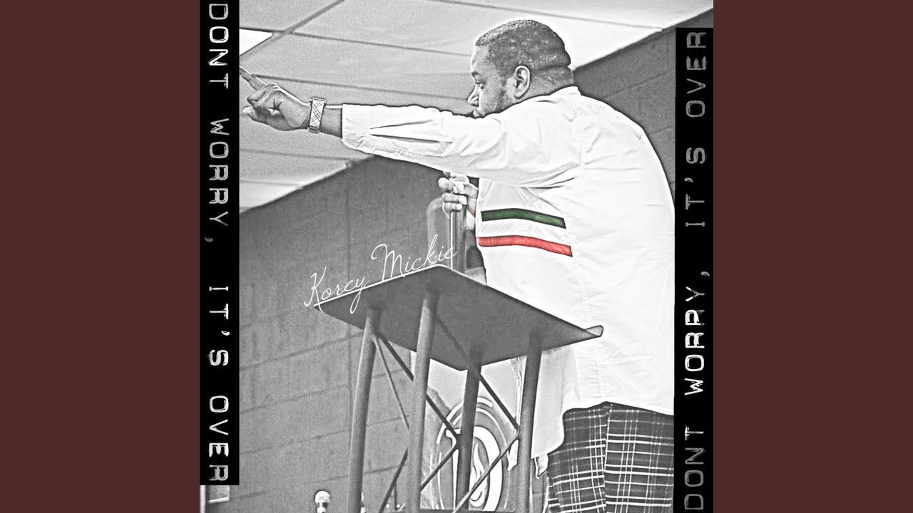 Don't Worry, It's Over