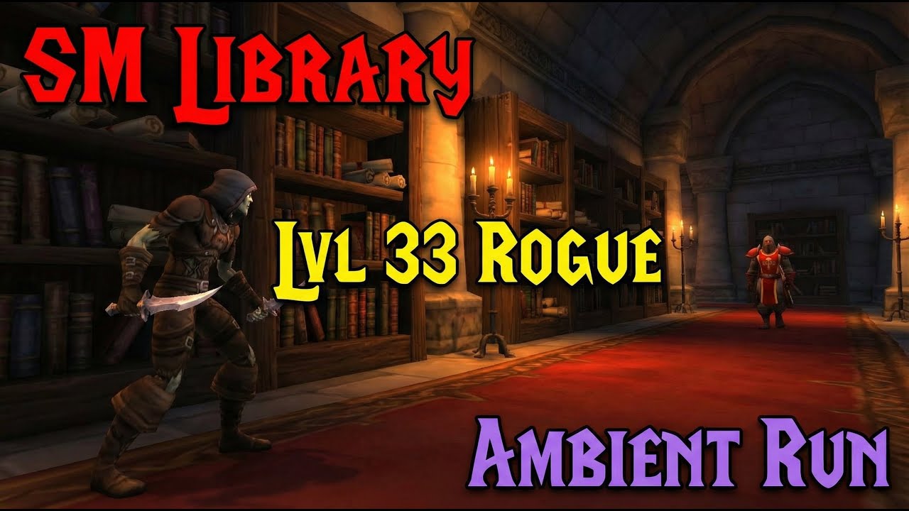 Silence in the Library: Scarlet Monastery Rogue POV [No Commentary]