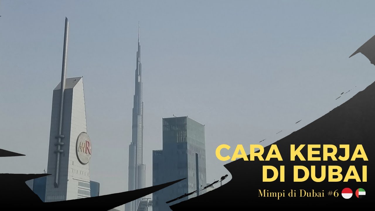 Cara Kerja di Dubai - Mimpi di Dubai🇦🇪 #6