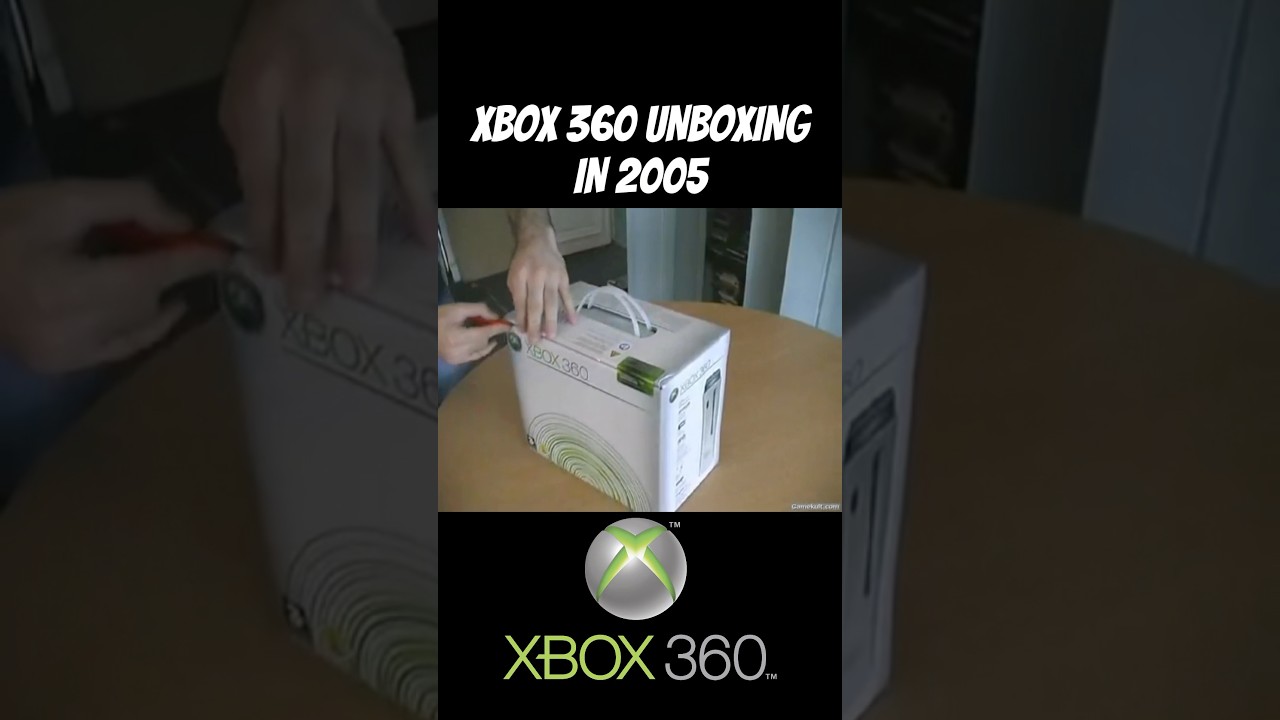 Xbox 360 Unboxing In 2005