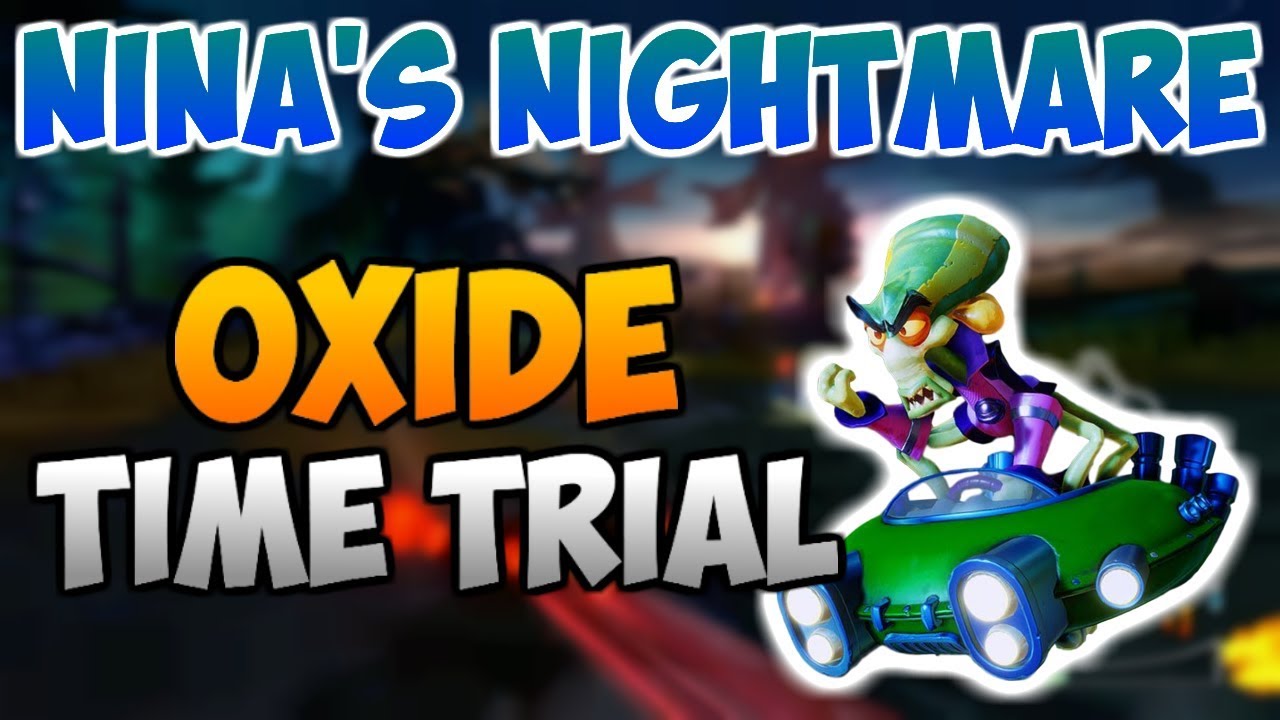 【CTR: Nitro Fueled - Nina's Nightmare】Oxide Ghost Time Trial | SPOOKY GRAND PRIX
