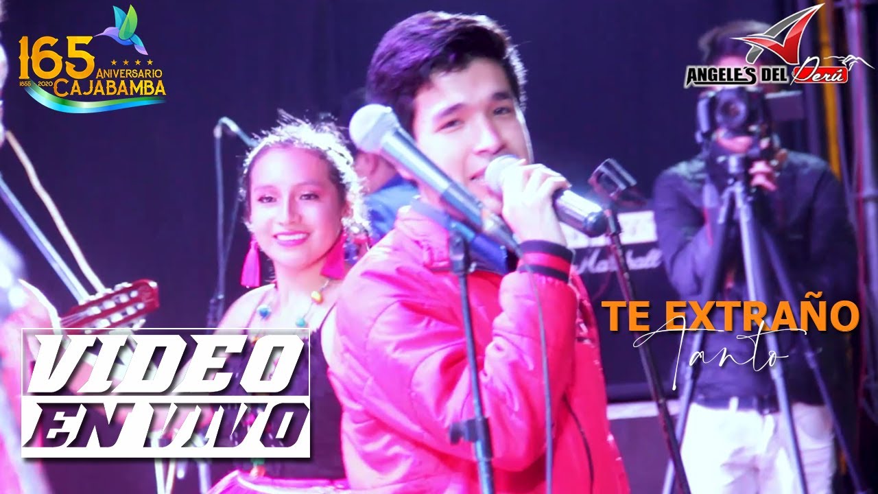 TE EXTRAÑO EN VIVO Angele´s DEL PERÚ