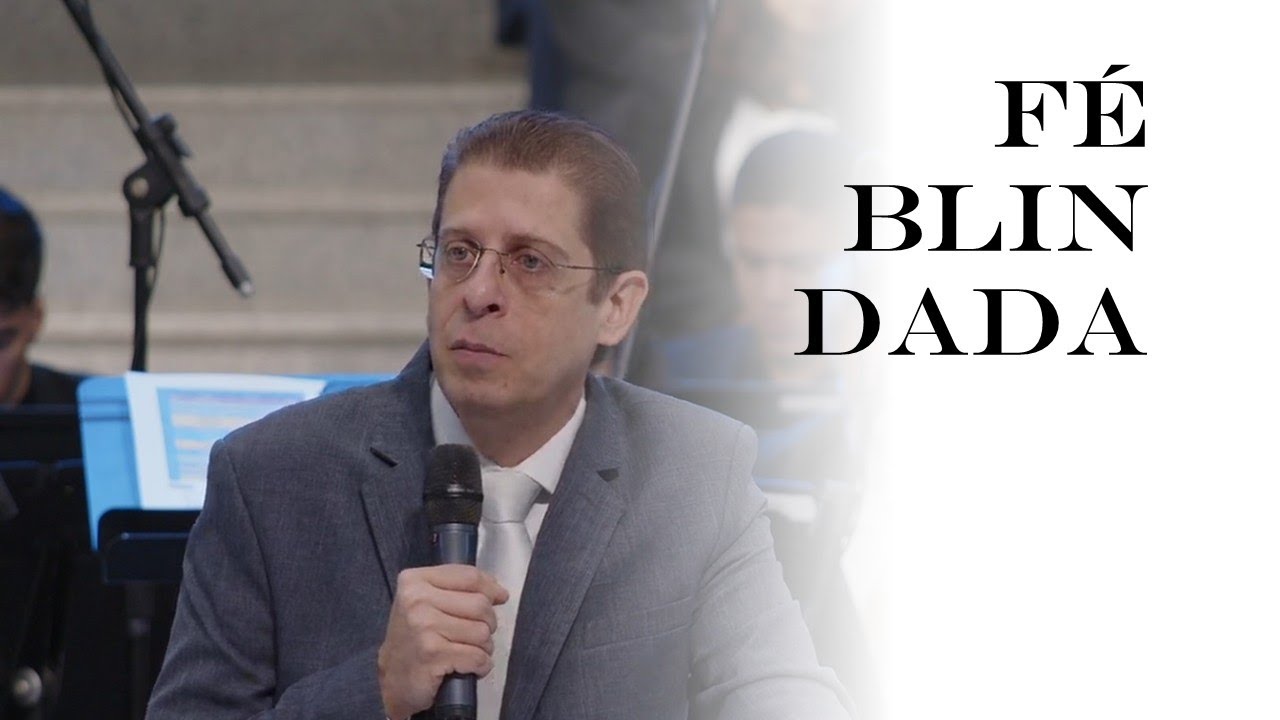 Fé Blindada - Sermão Pr Rafael Rossi