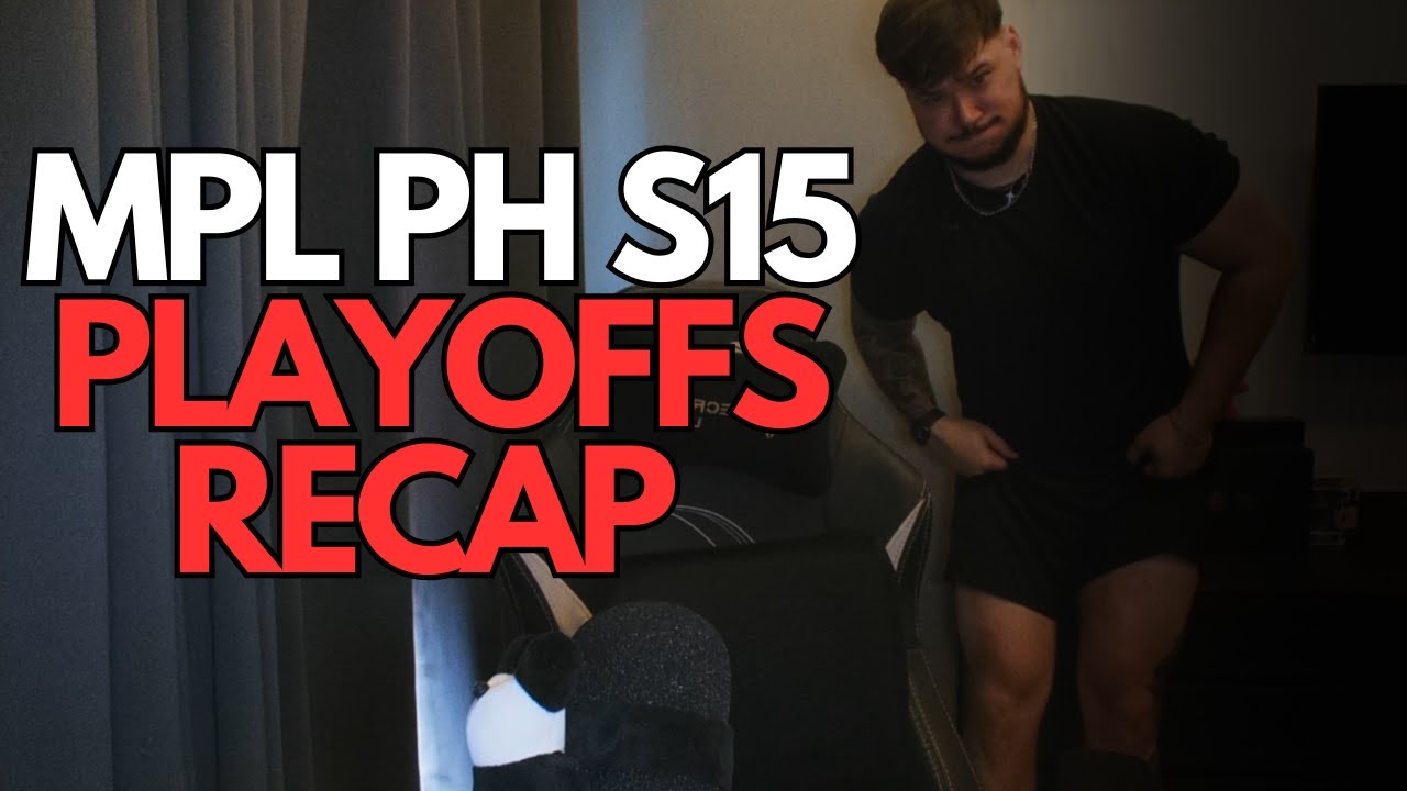 MPL PH SEASON 15 PLAYOFFS RECAP W/ Naisou