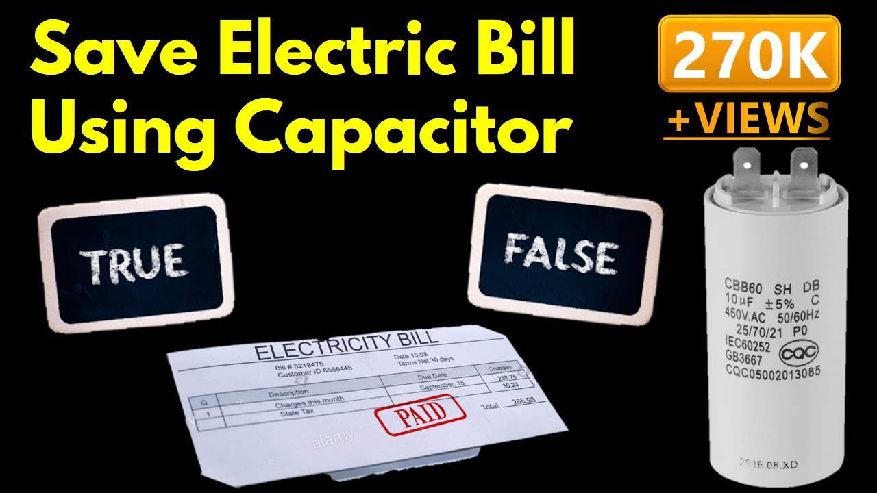 Can Capacitor Reduce Electric Bill ? | Truth Reveal