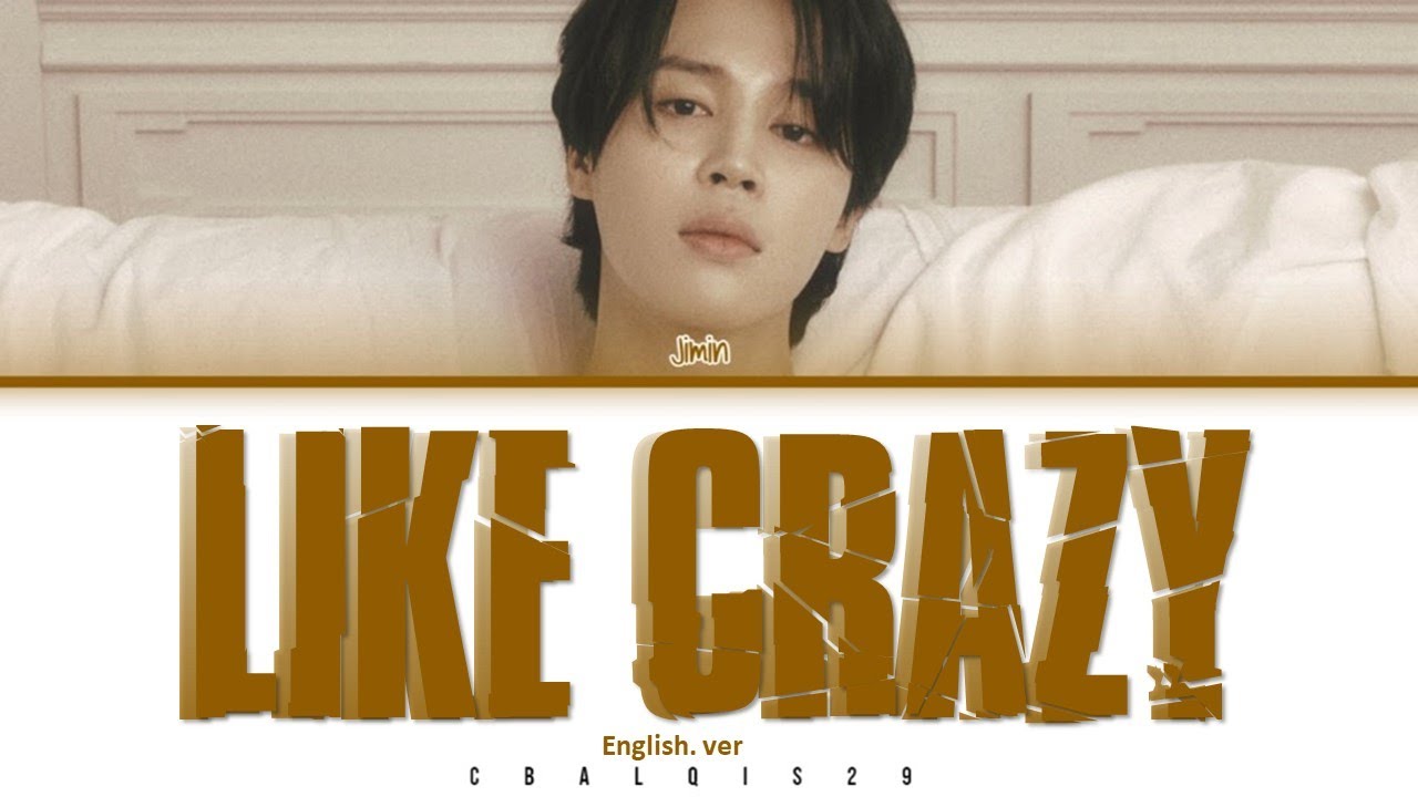 JIMIN (지민) - 'Like Crazy (English. ver)' (Color Coded Lyrics Eng/Rom/Han/가사)
