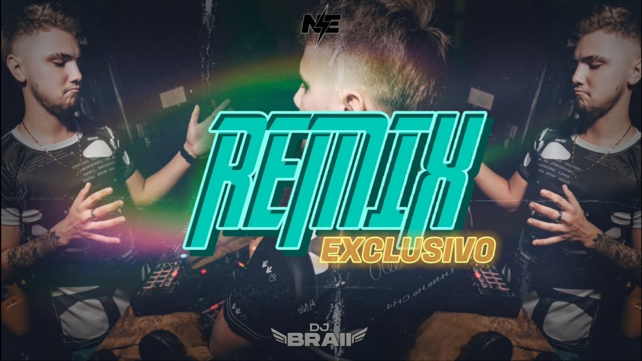 REMIX EXCLUSIVO - DJ BRAII