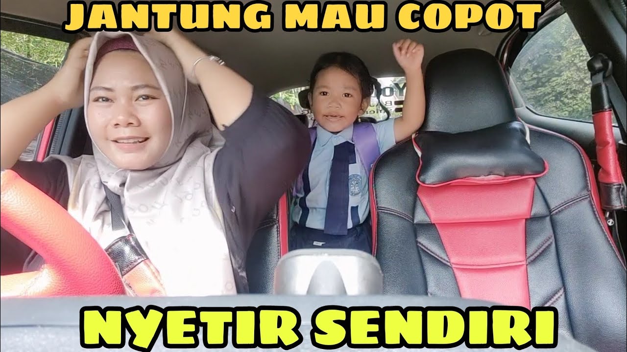 PERTAMA X JEMPUT ANAK SEKOLAH BAWA MOBIL