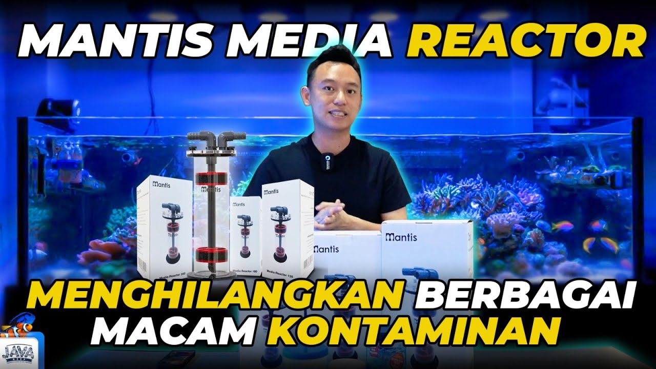 MANTIS MEDIA REACTOR - MENGHILANGKAN BERBAGAI MACAM KONTAMINAN