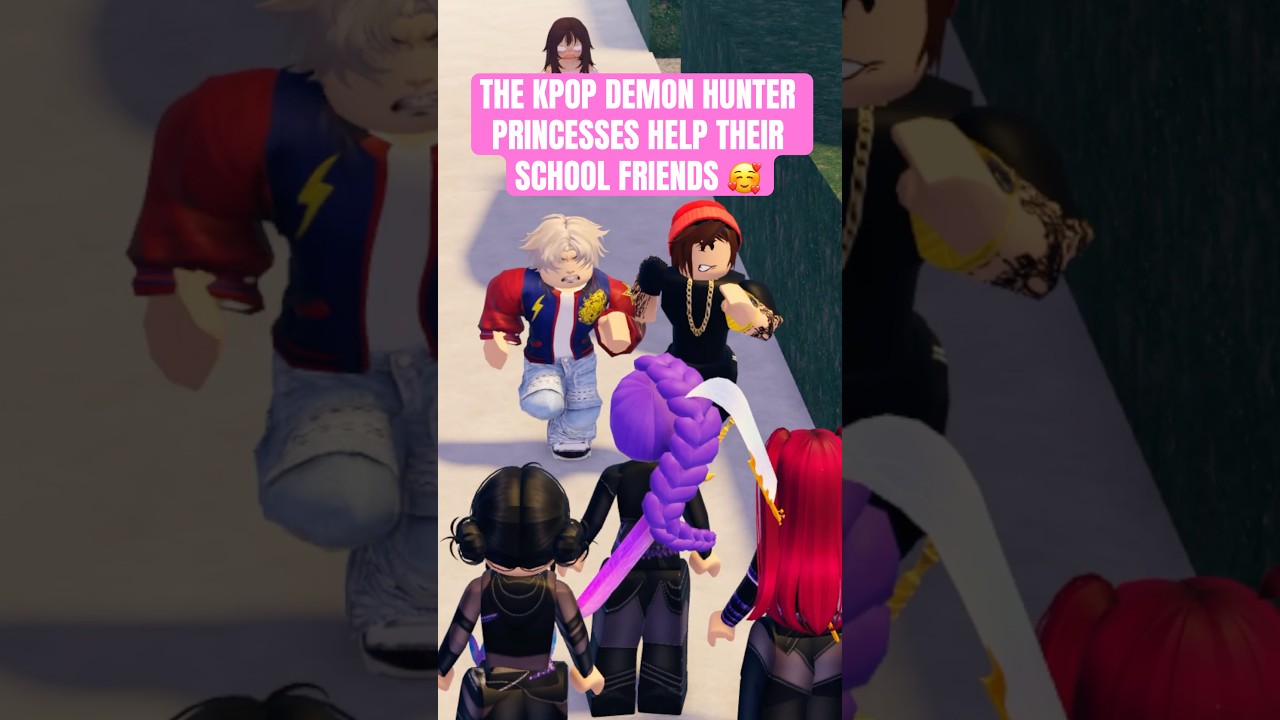 ПРИНЦЕССЫ-ОХОТНИЦЫ НА ДЕМОНОВ ИЗ KPOP ПОМОГАЮТ СВОИМ ШКОЛЬНЫМ ДРУЗЬЯМ 🥰 #roblox #robloxedit #shorts
