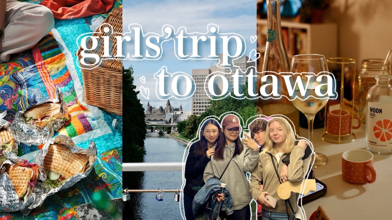 Girls' Trip to Ottawa👯‍♀️💕: Picnic, Wine, & Netflix Night, Last Hangout Vibes