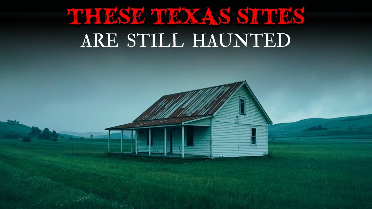 6 Haunted Texas Sites That Have Terrified Visitors for Years