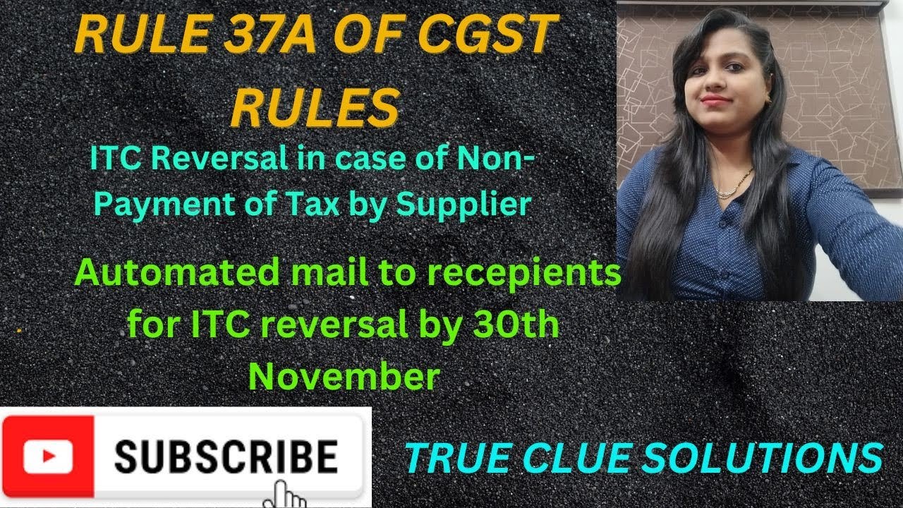 Rule 37A under CGST Rules | ITC Reversal for Non Payment of Tax by the Supplier | CA Deepa Gupta