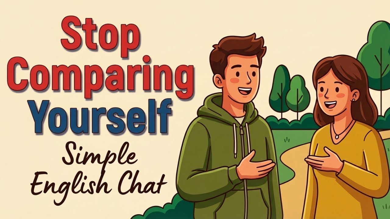 Stop Comparing Yourself to Others | Easy English Podcast for Learners