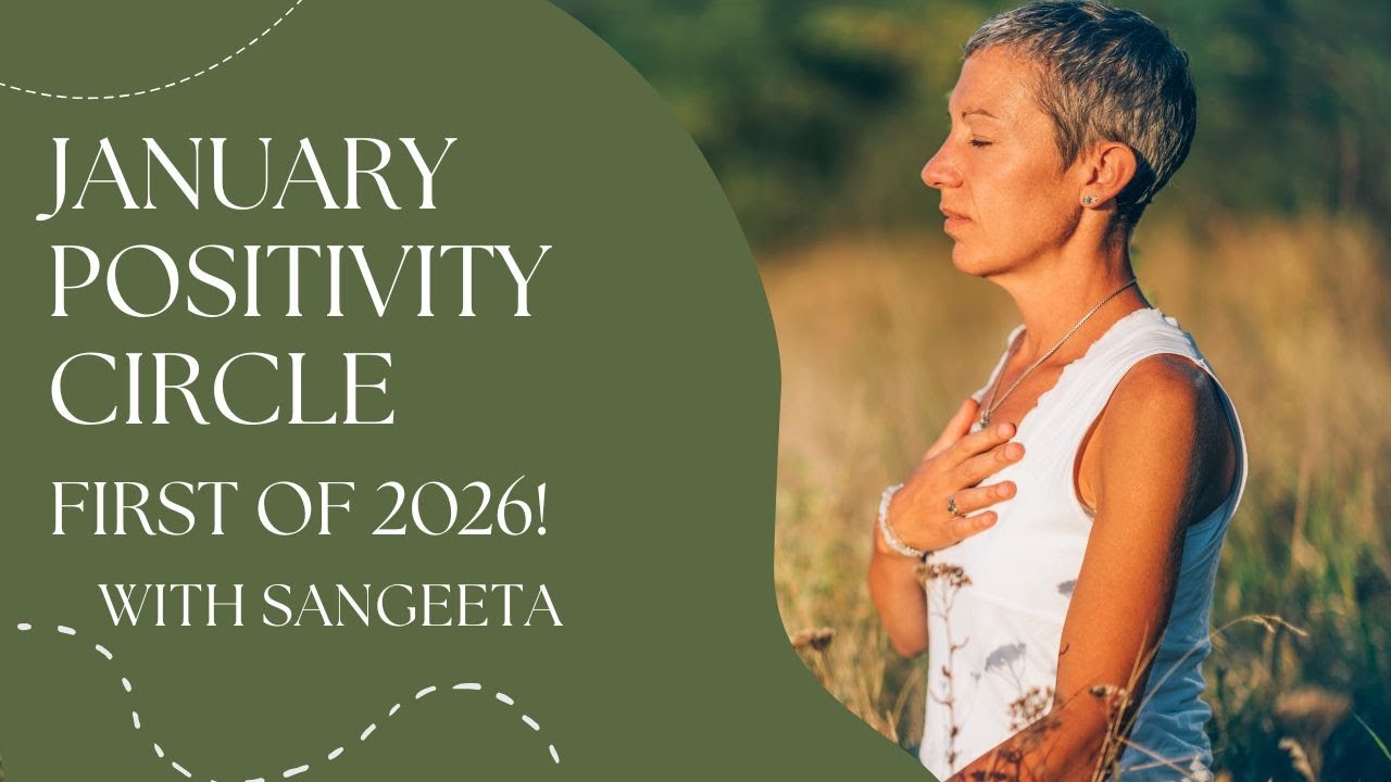 January Positivity Circle with Sangeeta