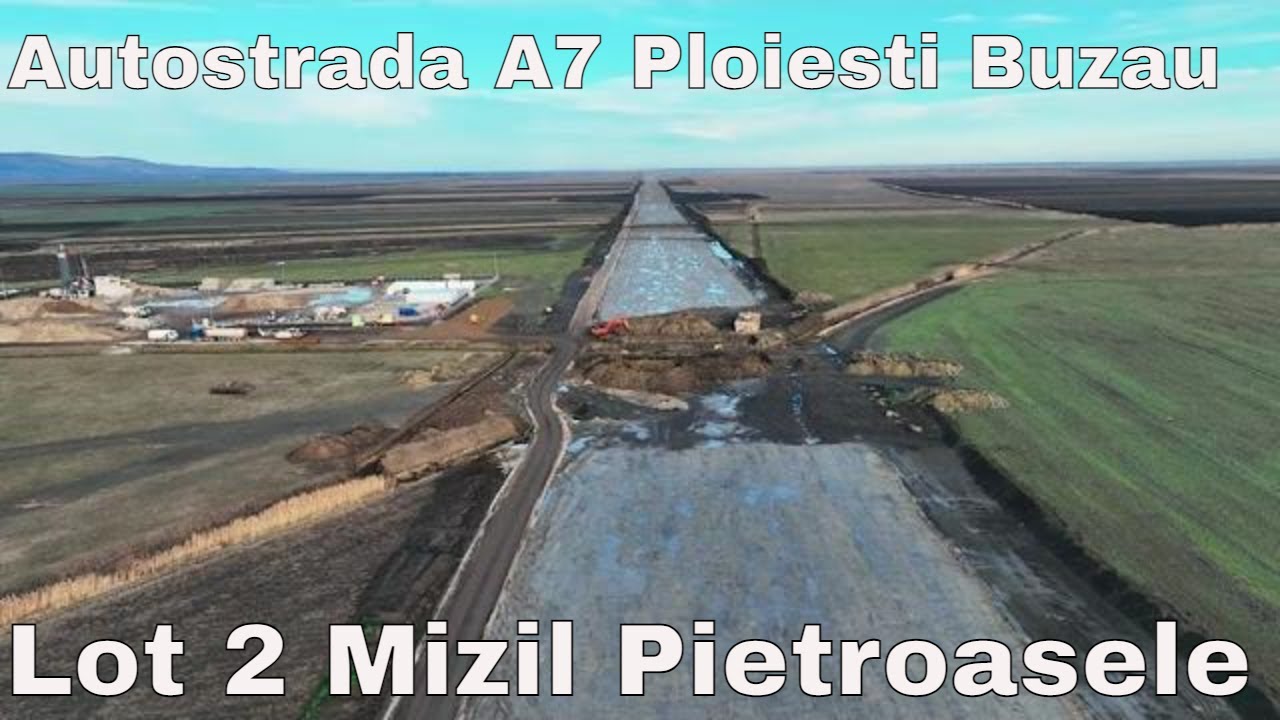 Autostrada A7 Ploiesti - Buzau lot 2 Mizil - Pietroasele 17 Decembrie 2022 Constructori CONI-TRACE
