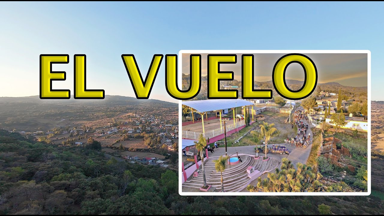 EL VUELO   EL FRESNO MICHOACAN UNA PANARAMICA INCREIBLE