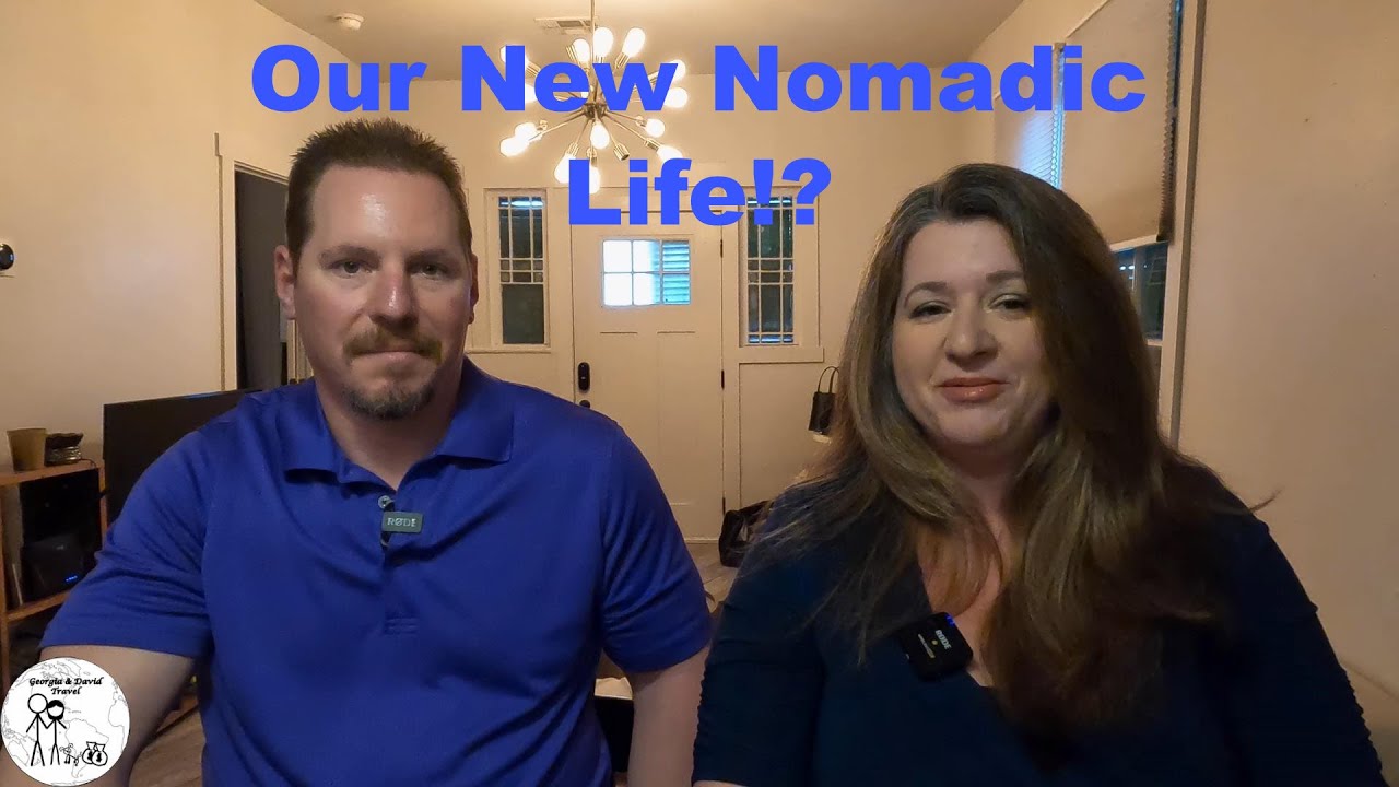 Our New Nomadic Life!?