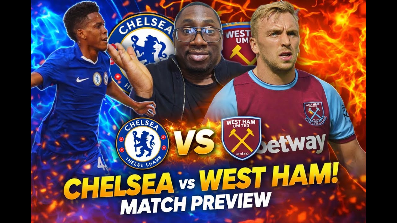 Chelsea vs West Ham | London Derby Match Preview & Predictions