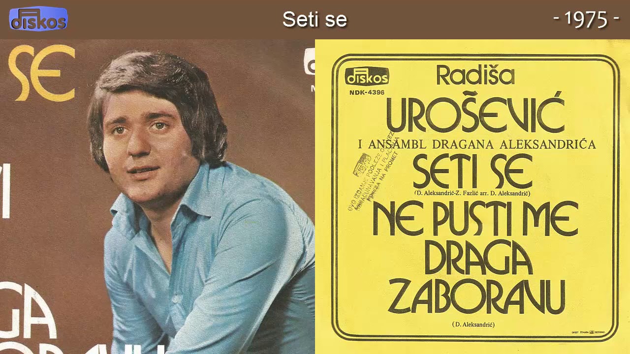 Radisa Urosevic - Seti se - (Audio 1975)