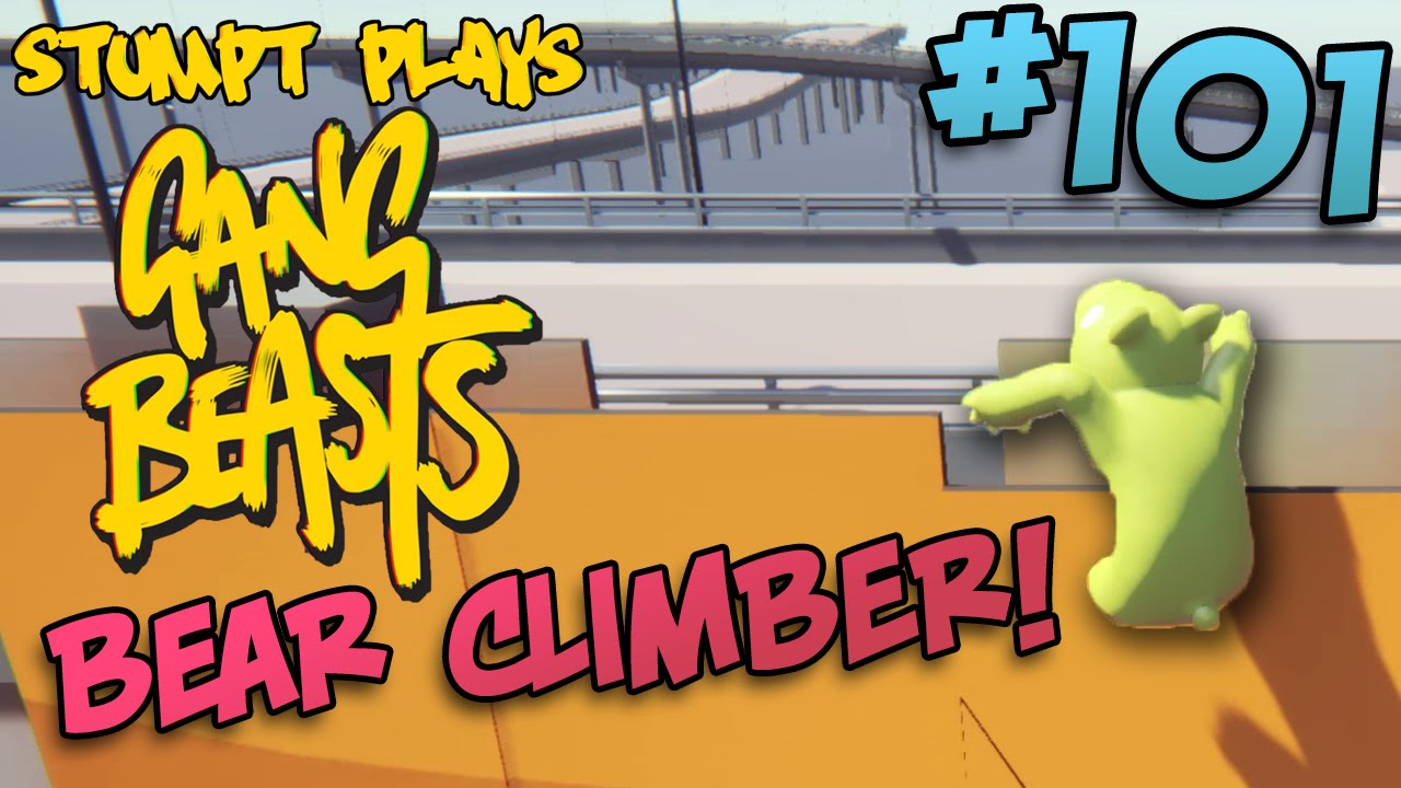 Gang Beasts - #101 - Bear Climber!