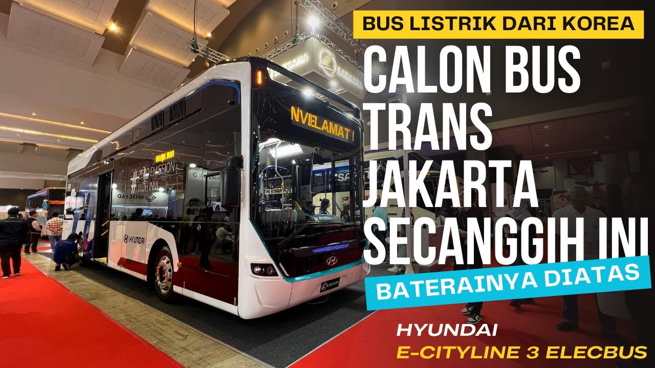 Hyundai E-Cityline 3, Bus Listrik Canggih Armada TransJakarta