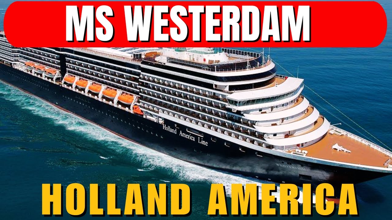Why the MS Westerdam Is the Most Underrated Cruise Ship in 2025