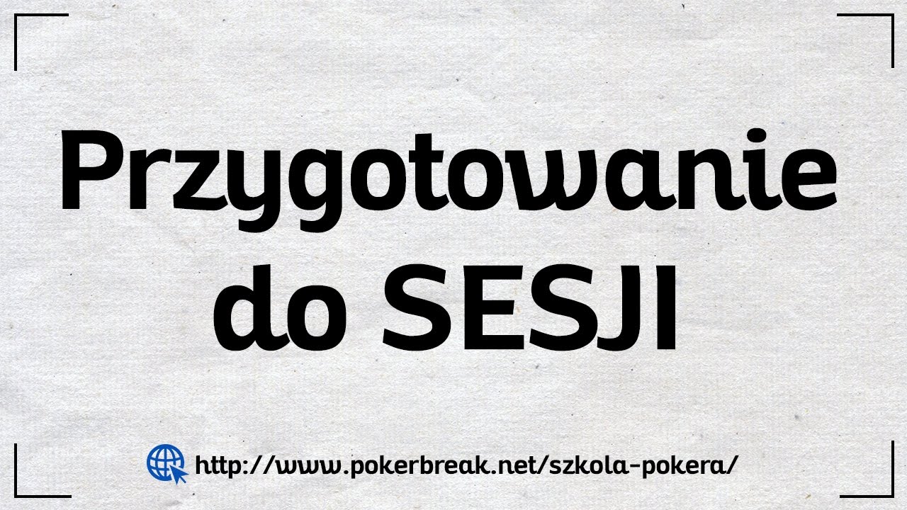 Szkoła Mindsetowa PokerBreak - Przygotowanie do SESJI