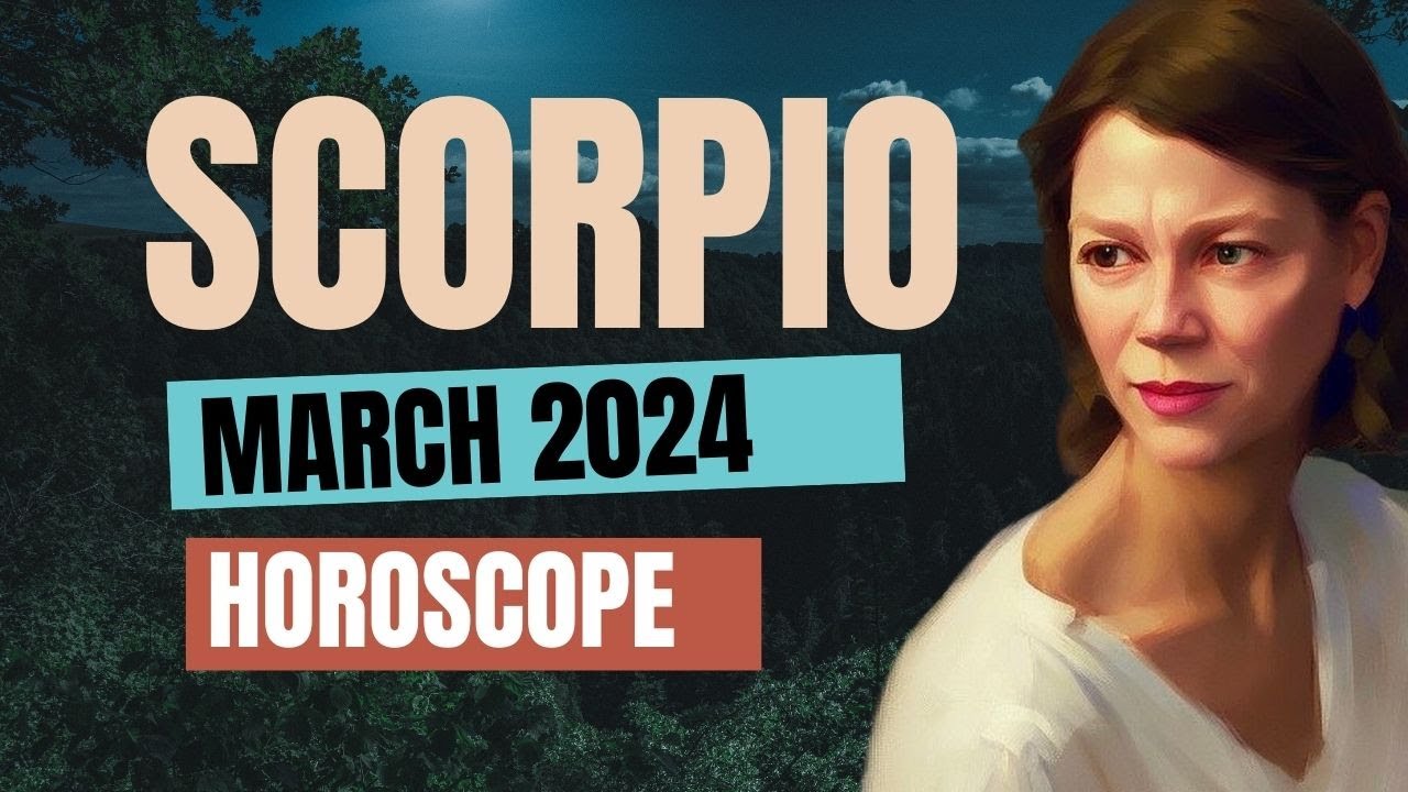 Positive Shifts in  Romance, Creativity and Travel🔆 SCORPIO MARCH 2024 HOROSCOPE.