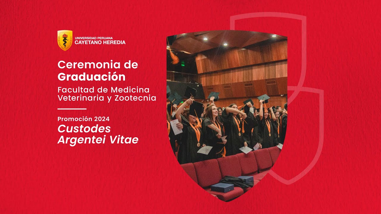 CEREMONIA DE GRADUACIÓN DE LA FACULTAD DE MEDICINA VETERINARIA Y ZOOTECNIA - PROMOCION 2024