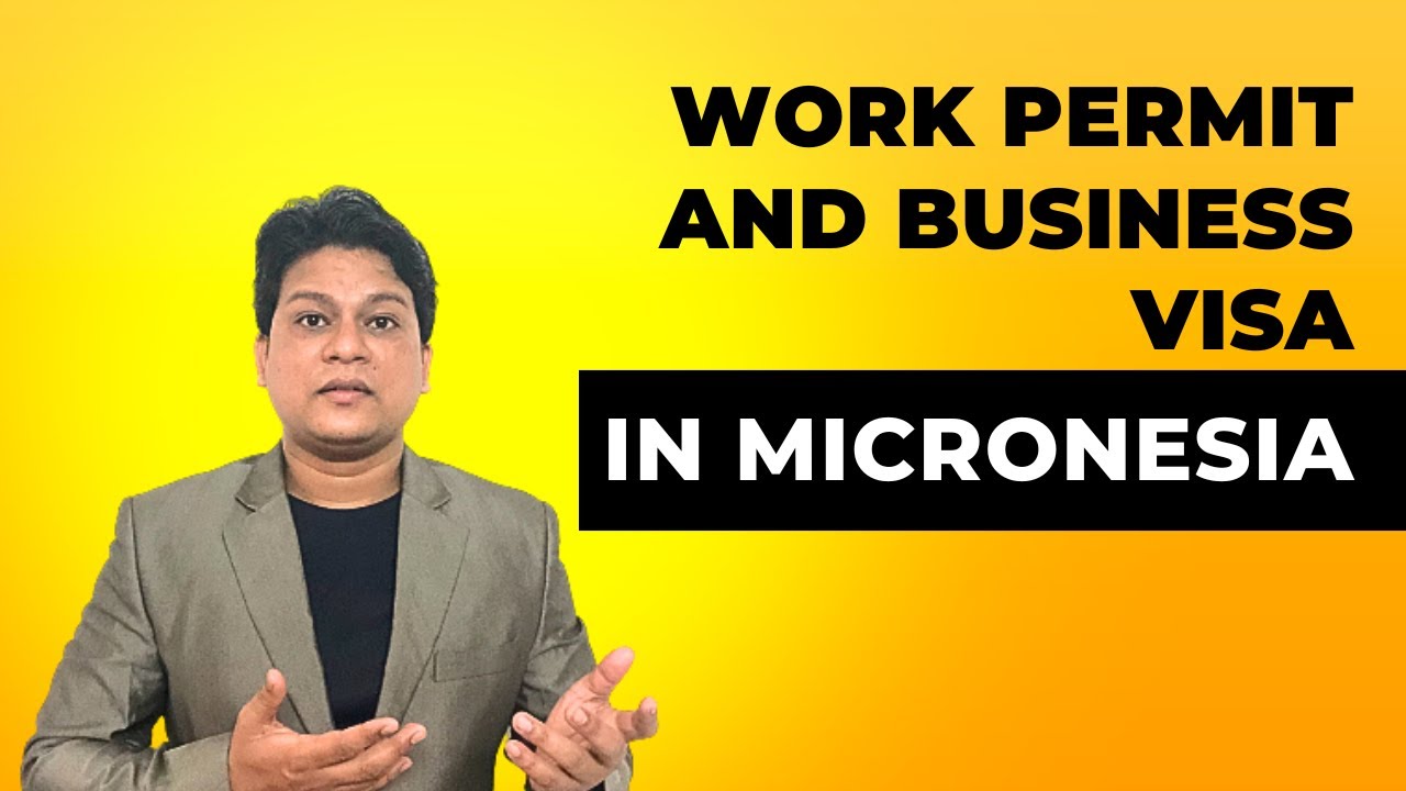 Micronesia Work Permit and Business Visa || A comprehensive understanding of Micronesia Jobs