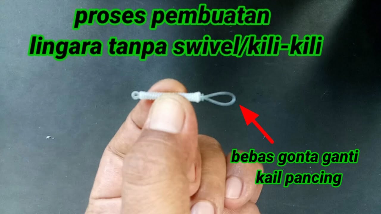 CARA PRAKTIS MEMBUAT RANGKAIAN PANCING DASARAN LINGARA TANPA SWIVEL/KILI KILI