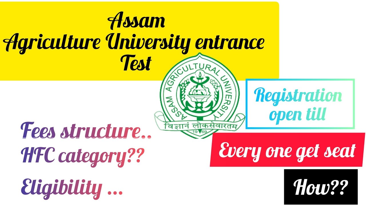 Assam agricultural University entrance exam / test, HFC category #AAU fees structure , registration