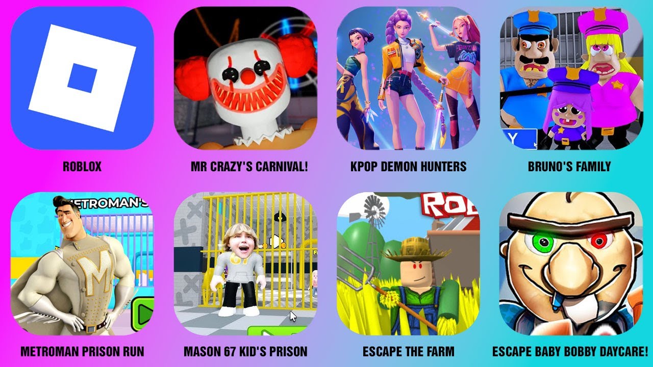 KPOP DEMON HUNTERS, MR CRAZY'S CARNIVAL!, METROMAN PRISON RUN, ESCAPE THE FARM, BABY BOBBY DAYCARE..