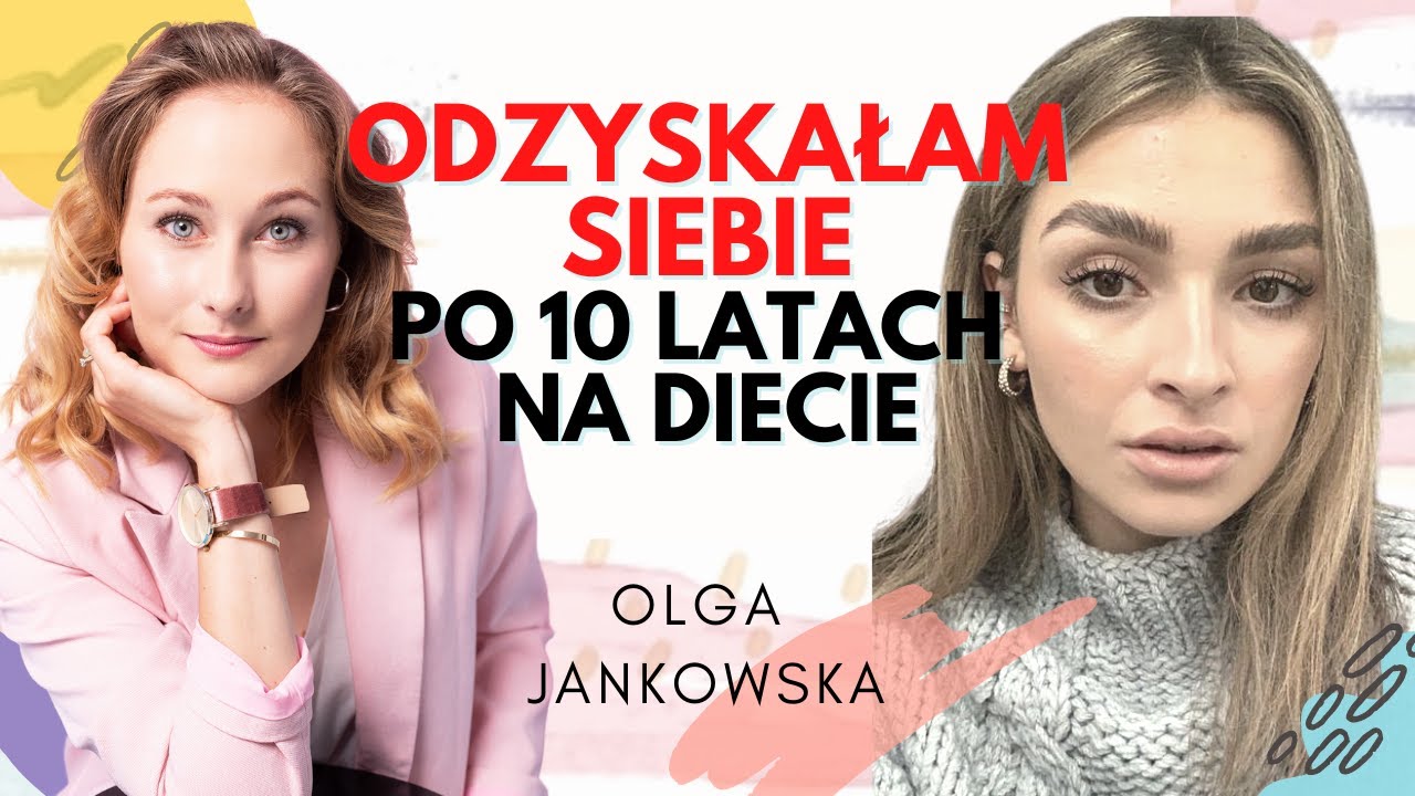 Jak odzyskałam wymarzoną sylwetkę i zdrowie? - Olga Jankowska