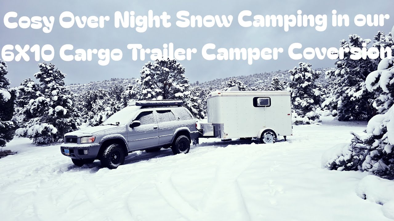 Cozy Overnight Snow Camping in our 6X10 Cargo Trailer Camper Conversion