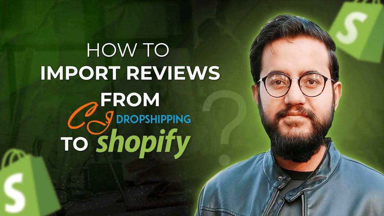 How to Import Reviews from CJ Dropshipping to Shopify Using CSV & Judge.me App