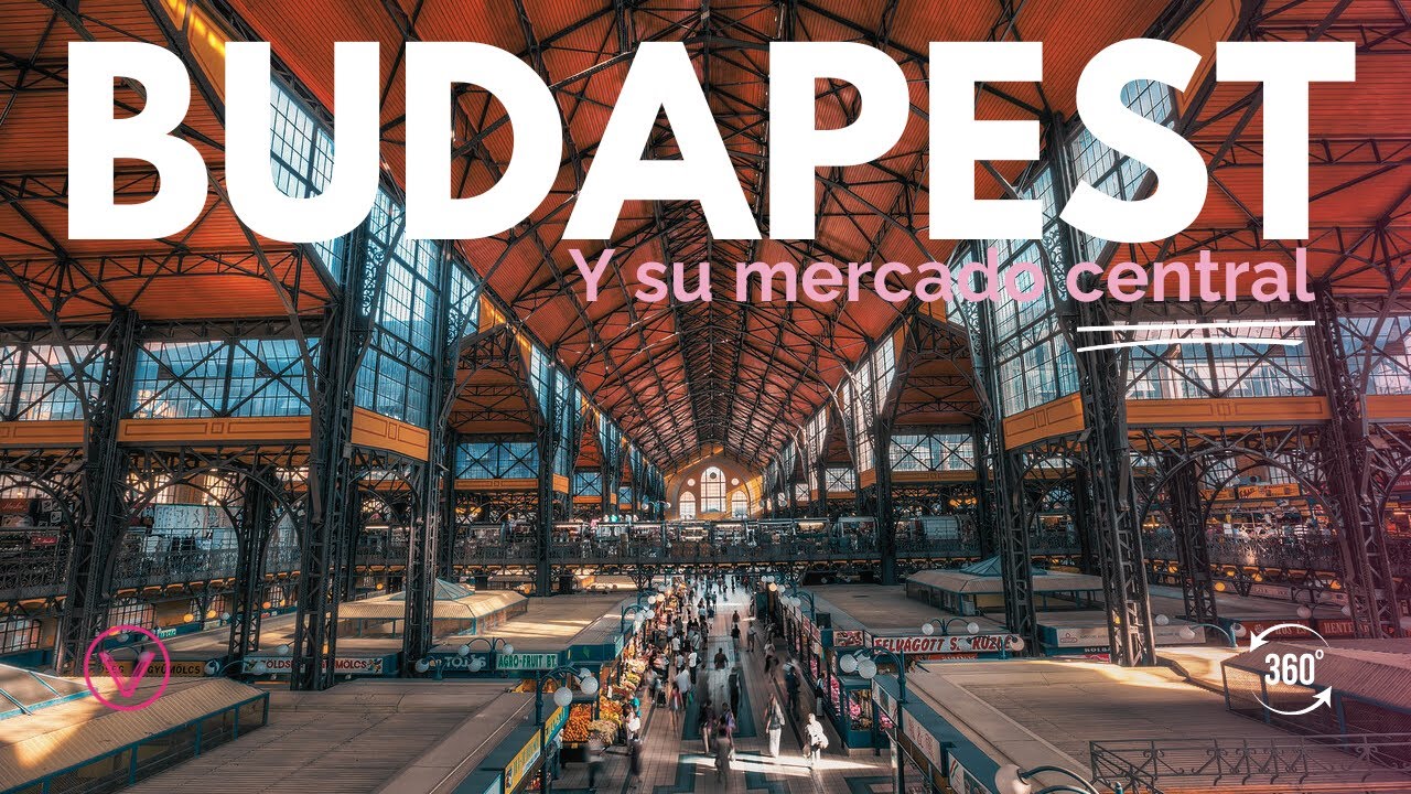 🍇 Lugares históricos de Hungría: Mercado Central de Budapest 🍇