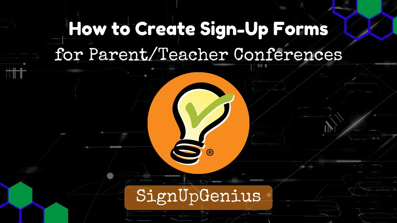 How to Create Parent/Teacher Conference Sign-Up Forms with SignUpGenius
