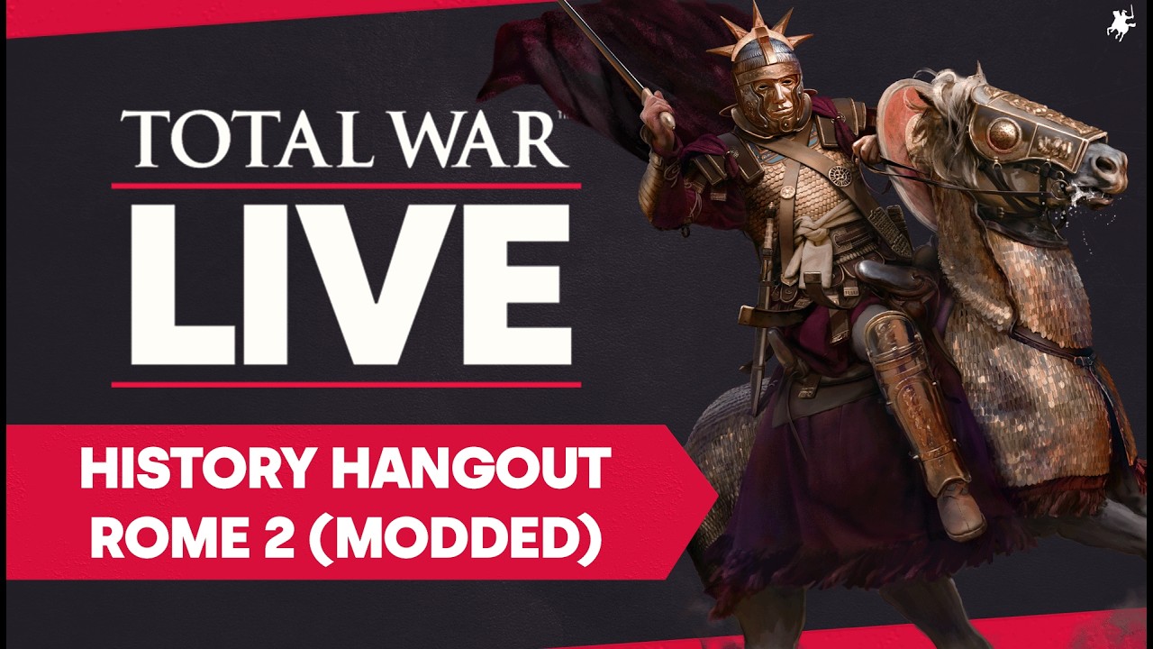 HISTORY HANGOUT - ROME 2 (Modded)