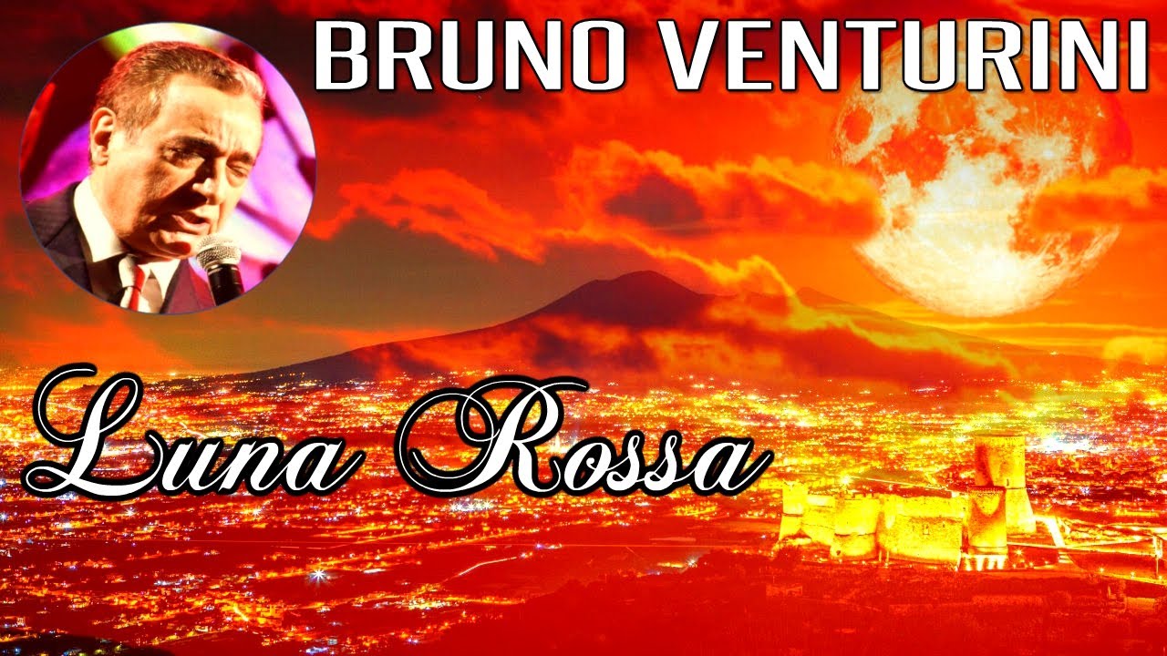 BRUNO VENTURINI: Luna Rossa  | Italian Songs (Canzone+Lyrics)