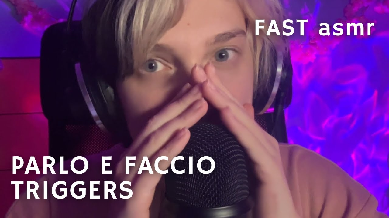 ASMR fast: parlo e faccio trigger VELOCEMENTE