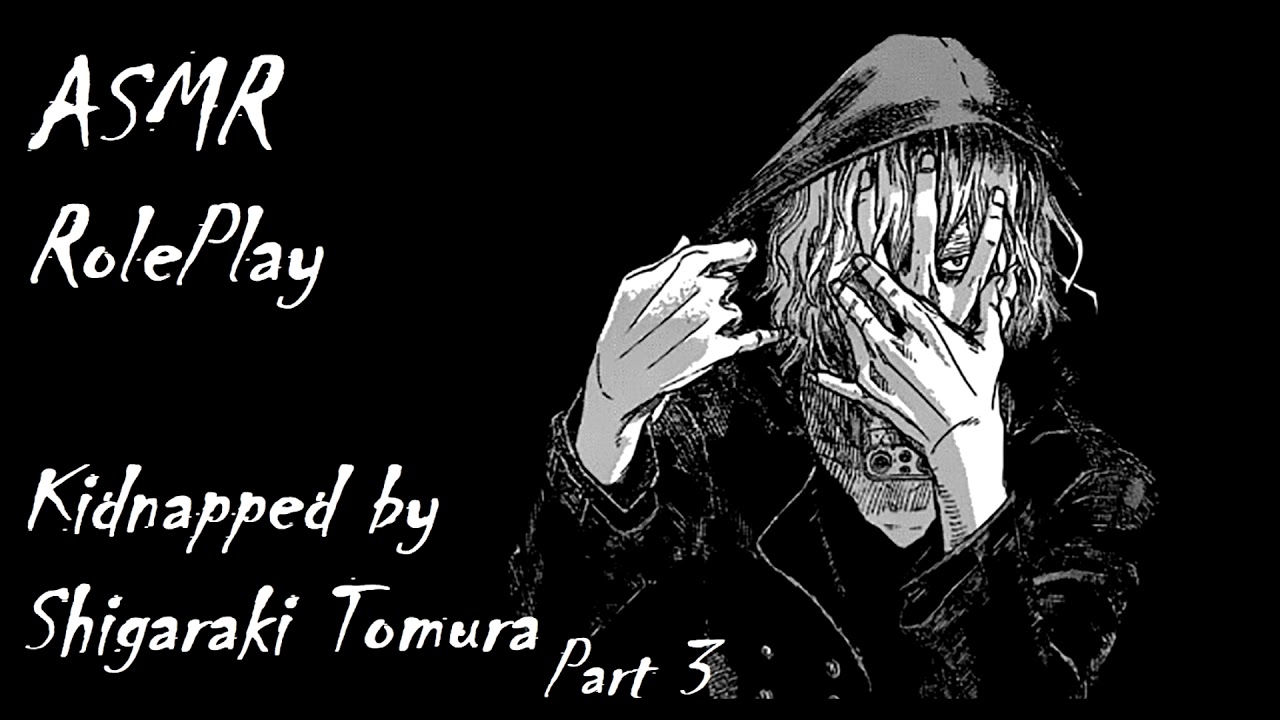 ASMR RolePlay - Kidnapped by Shigaraki Tomura Part 3
