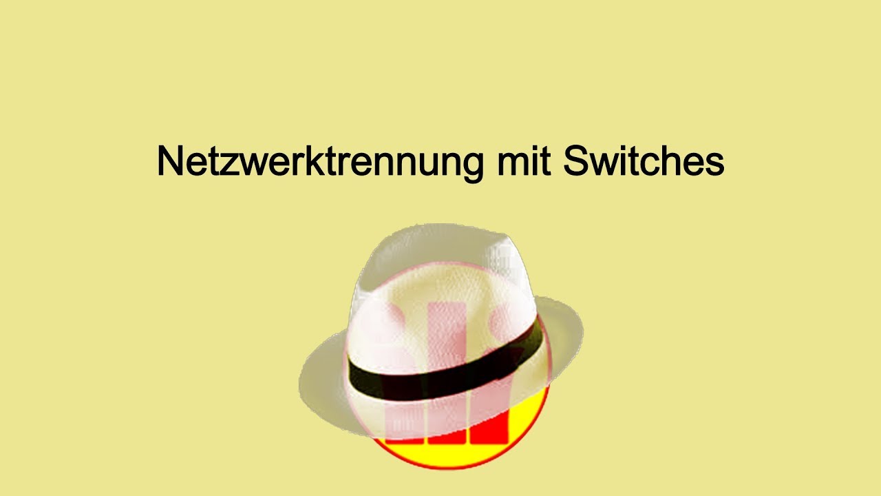 Netzwerktrennung und Switches - IT- und Informationssicherheit (IT-Sicherheit)