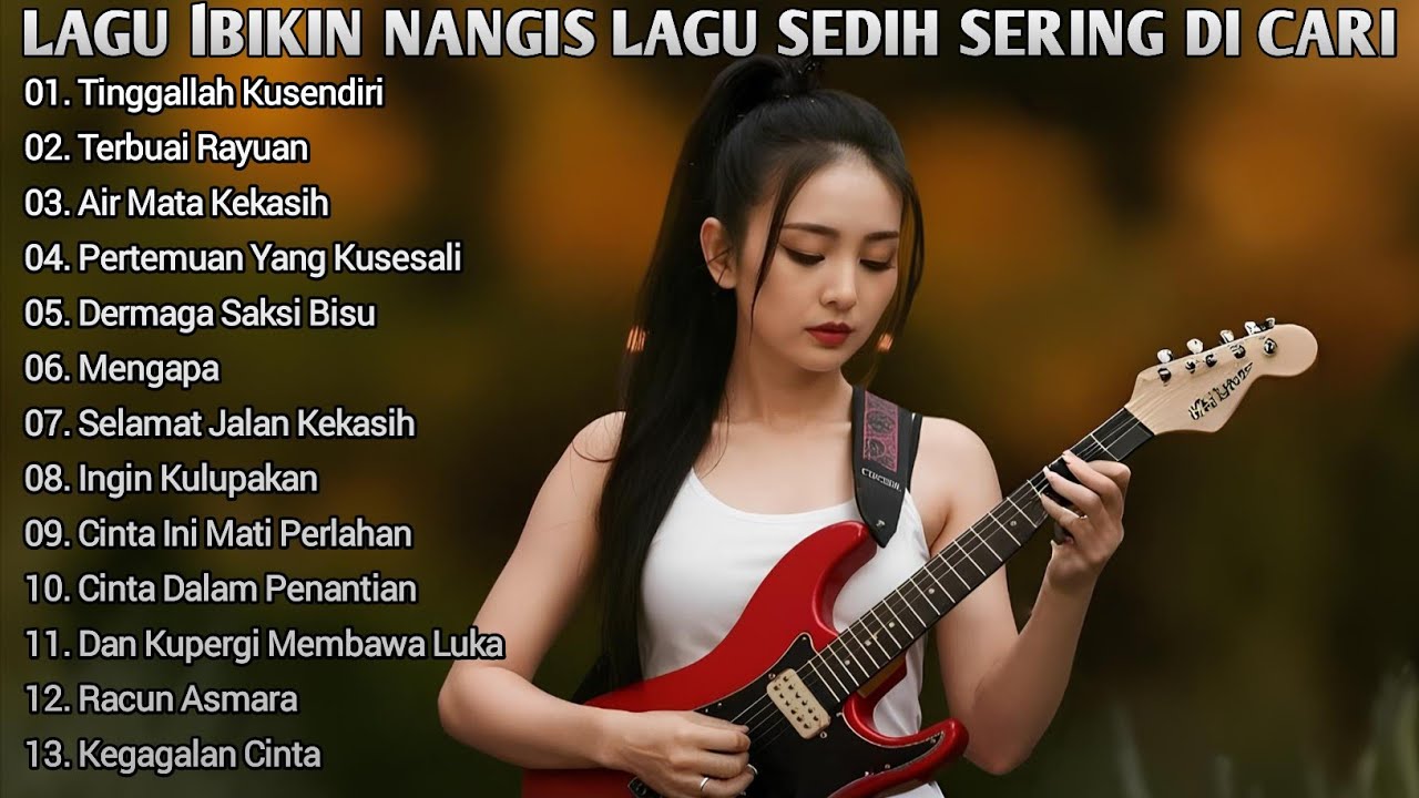 LAGU BIKIN NANGIS😭LAGU SEDIH💔SERING DI CARI 2025 SEDIH BANGET LAGU