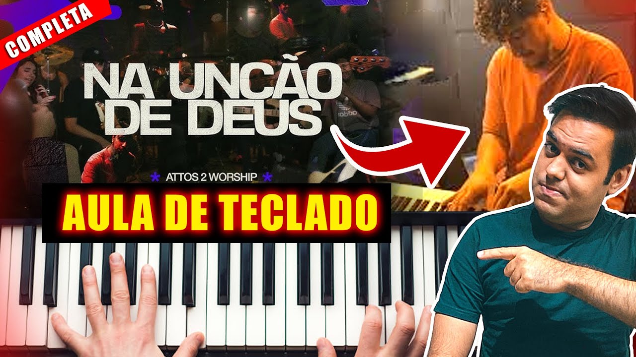 NA UNÇÃO DE DEUS | Attos 2 Worship no TECLADO - AULA COMPLETA