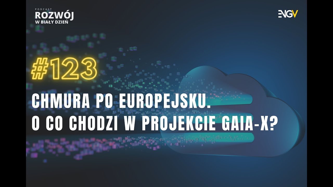 Chmura po europejsku. O co chodzi w projekcie Gaia-X