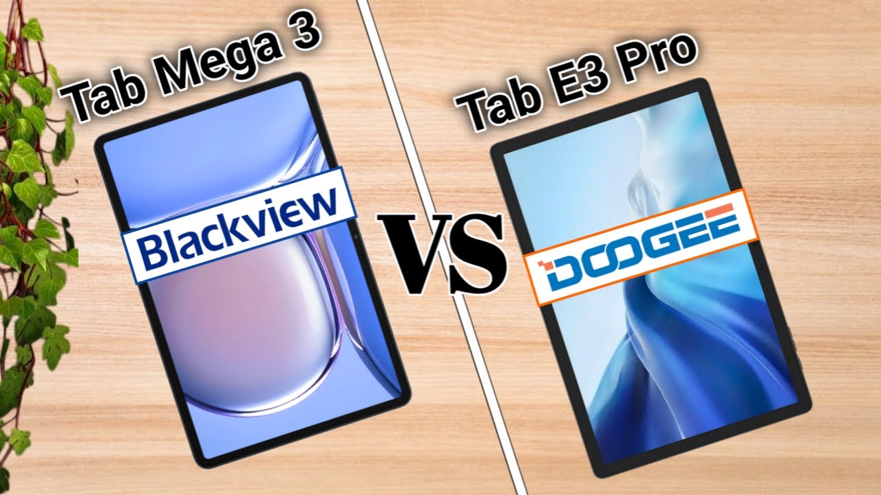 Blackview Mega 3 VS Doooge Tab E3 Pro | Which One is Better?