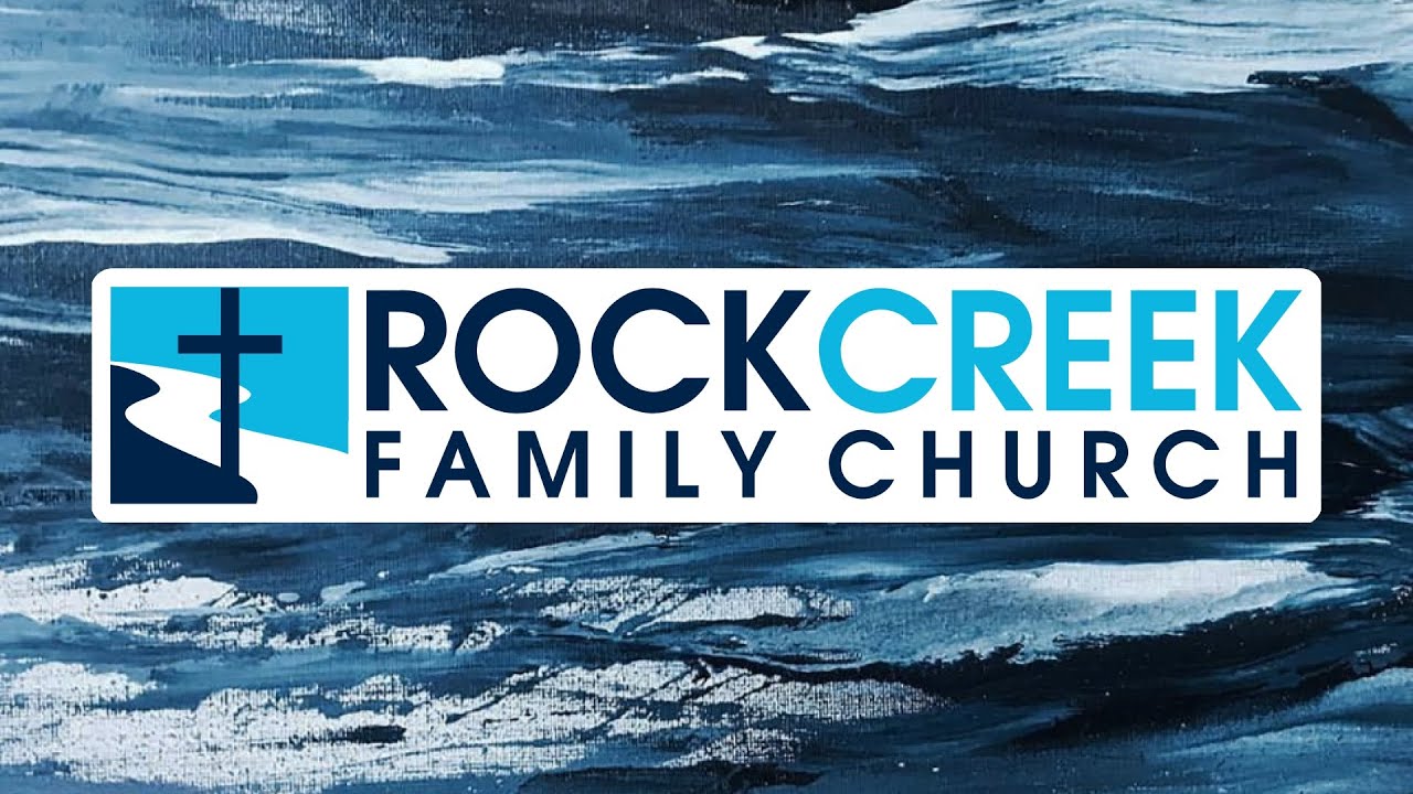 Sunday Service - Rock Creek Family Church - Justy Smith