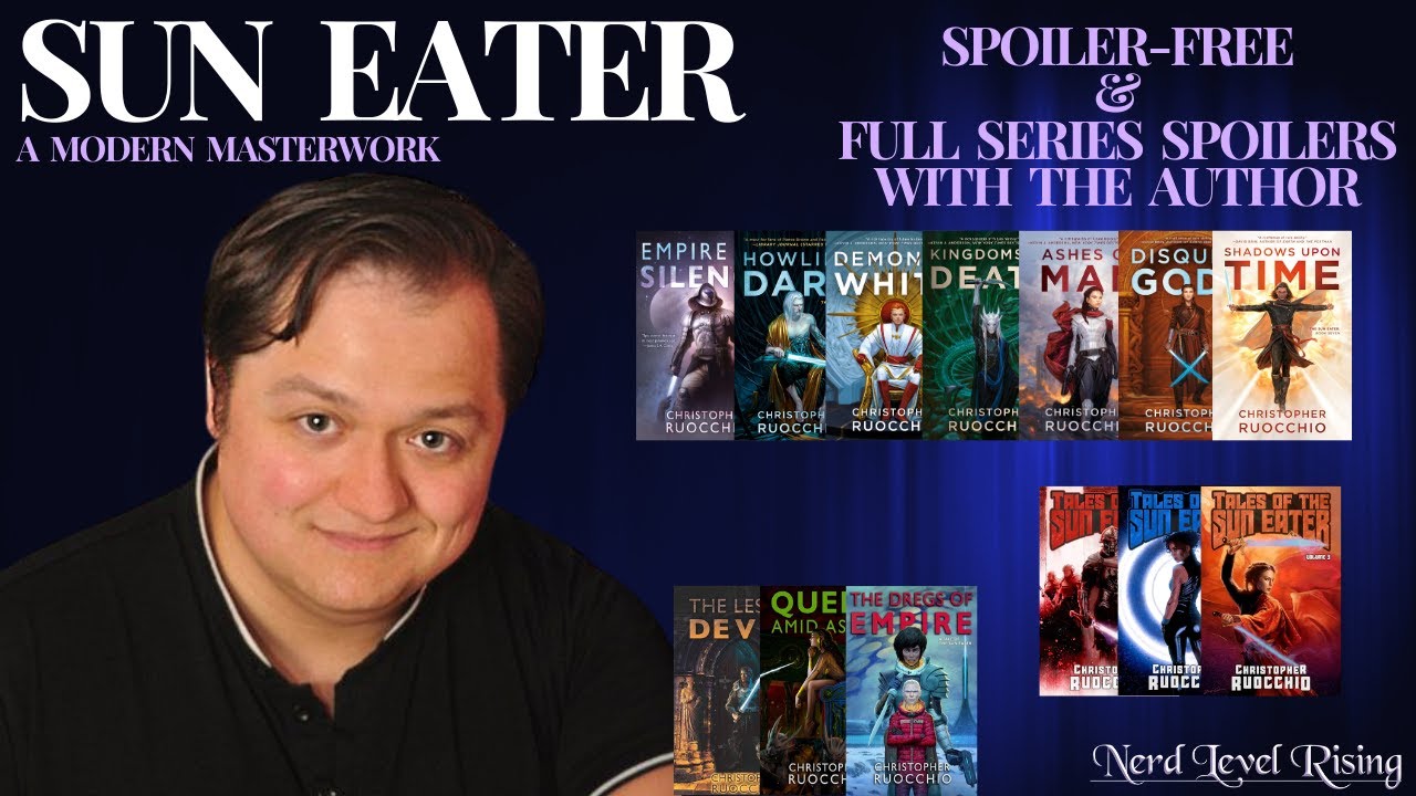 Sun Eater Discussion with Christopher Ruocchio - Spoiler Free & Full Series Spoilers
